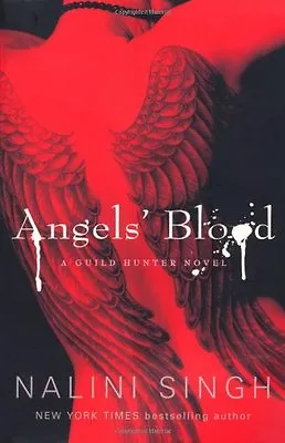 Angels' Blood: The Guild Hunter Series By Nalini Singh • £3.62