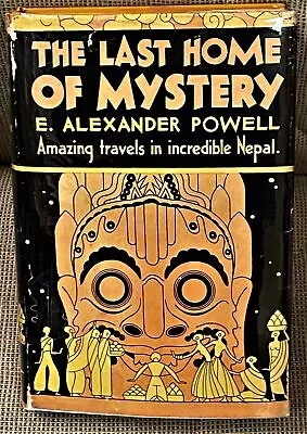 E Alexander Powell / THE LAST HOME OF MYSTERY 1929 • $34