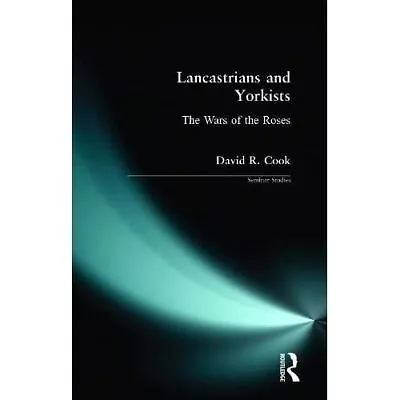 Lancastrians And Yorkists: Wars Of The Roses (Seminar S - Paperback NEW Cook D. • £42.10