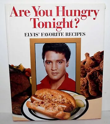 Are You Hungry Tonight ? Cook Book  Elvis' Favorite Recipes • $18.99