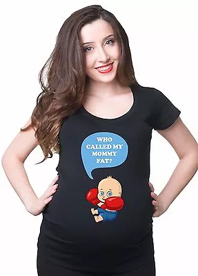 Who Called My Mommy Fat T-Shirt Funny Pregnancy T-shirt Maternity T-shirt • $21.99
