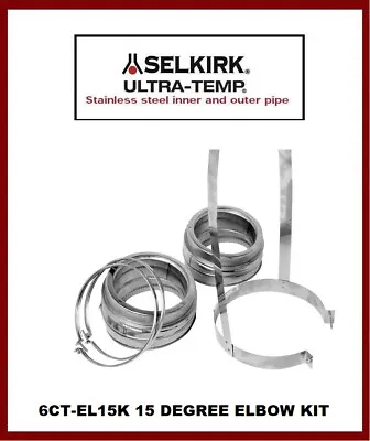 SELKIRK 6  Ultra-Temp Vent Pipe- 15 Degree Elbow Kit  #6T-EL15K NEW! • $349.99