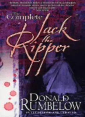 The Complete Jack The Ripper-Donald Rumbelow • £3.63