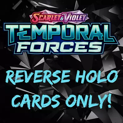 PICK YOUR CARD! Scarlet & Violet: Temporal Forces - All Reverse Holo Cards! M/NM • $0.99