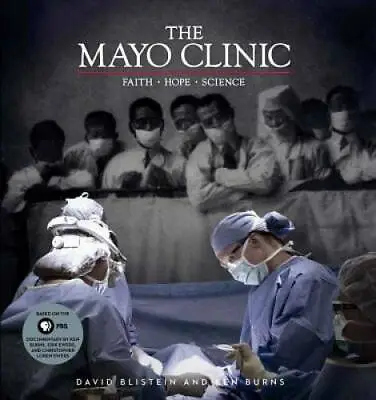 The Mayo Clinic: Faith Hope And Science - Hardcover By Blistein David - GOOD • $5.89