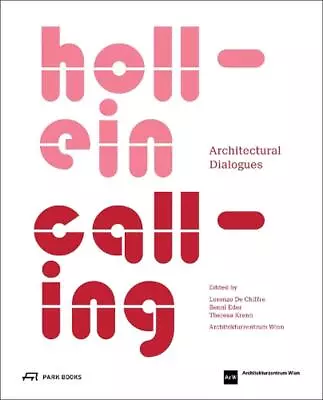 Hollein Calling: Architectural Dialogues By Lorenzo De Chiffre (English) Paperba • $44.96