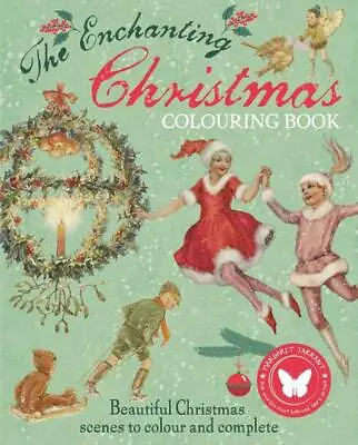 The Enchanting Christmas Colouring Book: Beautiful Christmas Scenes To Colour An • £10.49