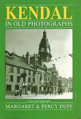 Kendal In Old Photographs (Britain In Old Photographs) • £11.41