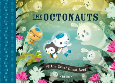 The Octonauts And The Great Ghost Reef Meomi Used; Good Book • £3.36