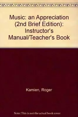 MUSIC: AN APPRECIATION (2ND BRIEF EDITION) By Roger Kamien • $16.49