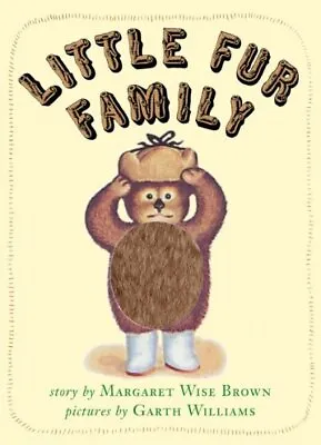 $16.54 • Buy Little Fur Family, Hardcover By Brown, Margaret Wise; Williams, Garth (ILT), ...