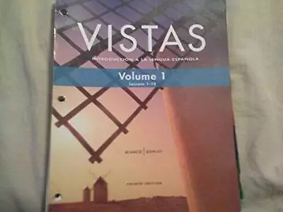 Vistas: Introduccion A La Lengua Espanola Vol 1 Lessons 1-10 - GOOD • $16.48