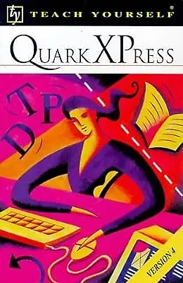QuarkXpress Version 4 (Teach Yourself) Lumgair C. Used; Good Book • £106.15
