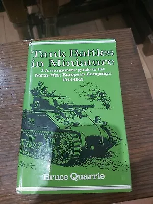 Bruce Quarrie's Tank Battles In Miniature Vol 3 A Wargamer's Guide To The North. • £1