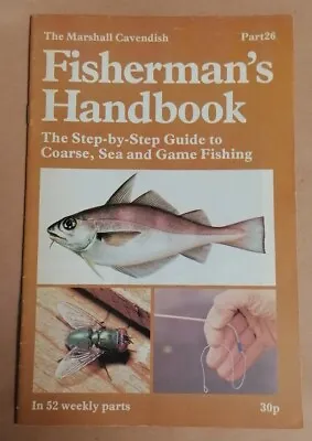 MAGAZINE - Marshall Cavendish Fisherman's Handbook (1977) Fishing Guide Pt #26 • £2.50