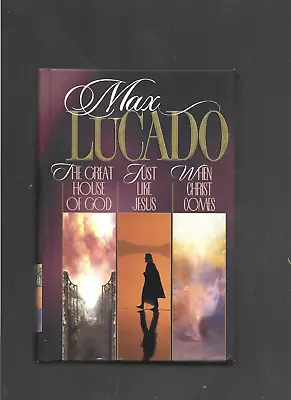 Max Lucado 3 In 1 H/C The Great House Of God/Just Like Jesus/When Christ Comes • $10.29