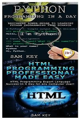Python Programming In A Day & HTML Professional Programming Made By Key Sam • $44.53