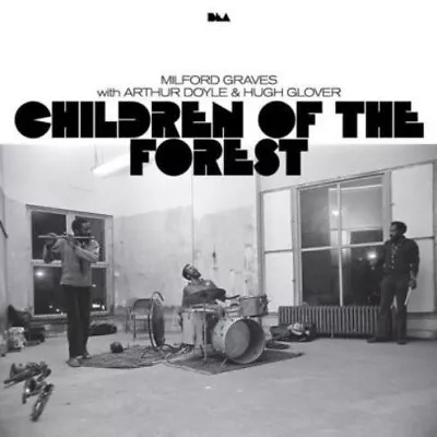 MILFORD GRAVES/ARTHUR DOYLE/HUGH GLOVER - Children Of The (LP Vinyl) Sealed • $56.20