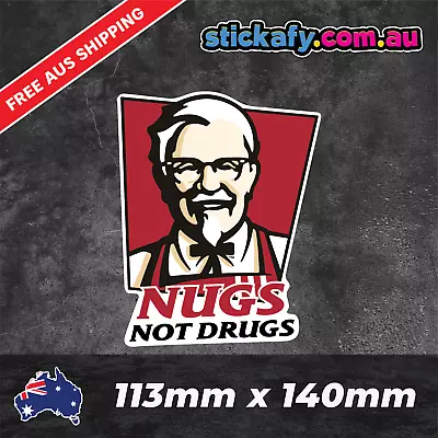 Nugs Not Drugs Sticker Funny Laptop Car Window Bumper JDM Decal KFC 4wd 4x4 Ute • $4.95