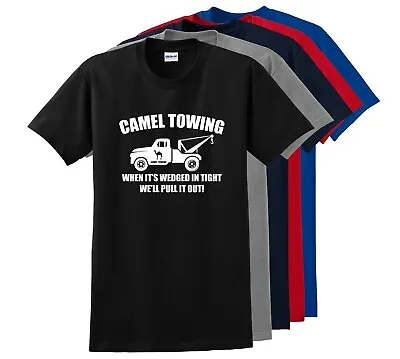 Camel Towing When Its Wedged In Tight We Pull Out | Camel Toe T Shirt Tee/ • $14.59