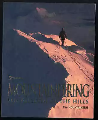 MOUNTAINEERING : The Freedom Of The Hills  BY Don Graydon *1992 Trade Paperback • $6.95