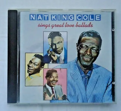 Nat King Cole Sings Great Love Ballads CD ALBUM - FAST FREE POSTAGE • £3.99