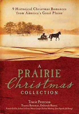 A Prairie Christmas Collection - Paperback By Tracie Peterson - GOOD • $4.42