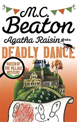 Agatha Raisin And The Deadly DanceM.C. Beaton- 9781472121394 • £2.67