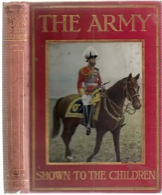 £24.99 • Buy THE ARMY Shown To The Children Series By Capt A.H. Atteridge