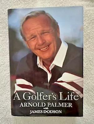 Signed First Edition Mar 1999 Hardcover Book - A Golfer's Life By Arnold Palmer • $21.50