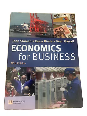 Economics For Business 5th Edition By Kevin Hinde John Sloman Dean Garratt... • £5