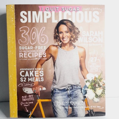 $13.10 • Buy I Quit Sugar: Simplicious By Sarah Wilson - Large Paperback Cookbook - Nutrition