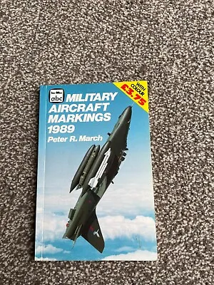 £3.99 • Buy Abc Military Aircraft Markings 1989 PB Peter R March