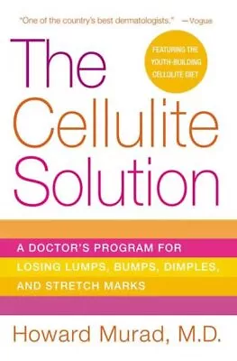 Cellulite Solution : A Doctor's Program For Losing Lumps Bumps Dimples And... • $18.84