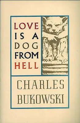 Love Is A Dog From Hell By Charles Bukowski (Paperback 1992) • £10.43