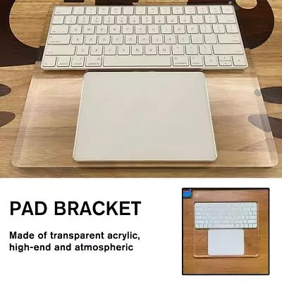 Acrylic Stand Station Crystal Pad Bracket For IMac 2023 Magic Trackpad 8U2D • £31.54