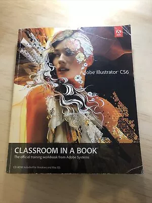 Adobe Illustrator CS6 Classroom In A Book By Adobe Creative Team (Mixed Media... • $29