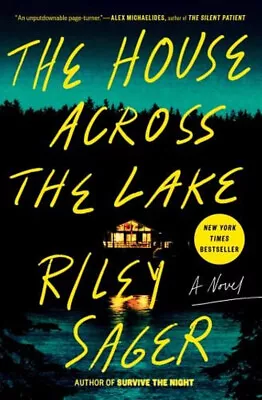 The House Across The Lake : A Novel Hardcover Riley Sager • $7.64