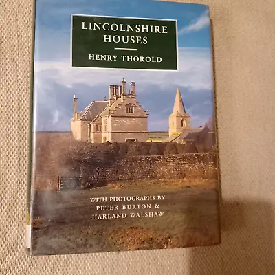 Lincolnshire Houses By Henry Thorold Local History Illustrated Country Houses • £9