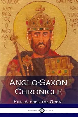 £29.01 • Buy Anglo-Saxon Chronicle (Old English Books)-King Alfred The Great,