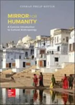 Mirror For Humanity A Concise Introduction By Conrad Kottak • $25.99