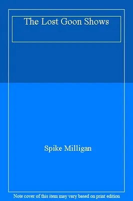£2.72 • Buy The Lost Goon Shows,Spike Milligan- 9780140114171