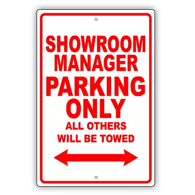 Showroom Manager Parking Only Gift Decor Novelty Garage Aluminum Metal Sign • $11.49