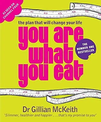 You Are What You Eat : The Plan That Will Change Your Life-Gillian McKeith • £3.12