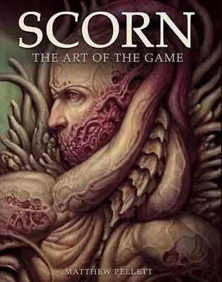 Scorn: The Art Of The Game By Matthew Pellett (English) Hardcover Book • $59.94