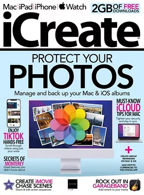 Icreate Magazine 2022 MAC|Ipad|Iphone|Iwatch Issue 235 Protect Your Photos • £11.89