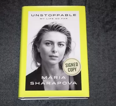 Maria Sharapova Signed Unstoppable : My Life So Far Book Tennis Authentic Auto • $34.99