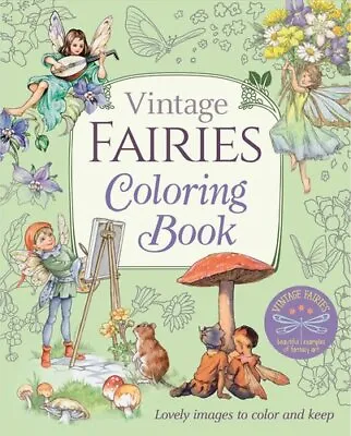 Vintage Fairies Coloring Book Lovely Images To Color And Keep 9781788887762 • £12.55