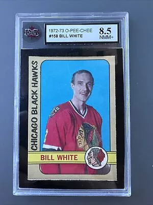 1972-73 O-Pee-Chee BILL WHITE Chicago Black Hawks OPC Hockey Card #158 KSA 8.5 • $64.63