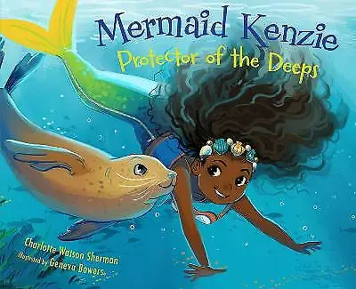 Mermaid Kenzie: Protector Of The Deeps By Charlotte Watson Sherman... • £13.95